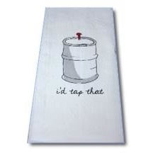 I'd Tap That -Bar Towel